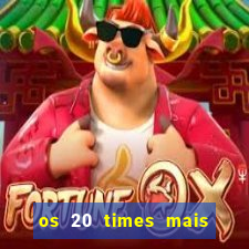 os 20 times mais antigos do brasil